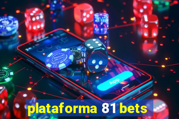 plataforma 81 bets